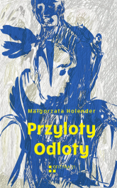 Przyloty Odloty - Małgorzata Holender | mała okładka