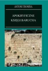 Apokryficzne księgi Barucha - Antoni Tronina | mała okładka