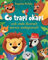 Co trapi okapi  czyli stado ślicznych wierszy zoologicznych - Bogusław Michalec | mała okładka