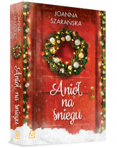 Anioł na śniegu - Joanna Szarańska | mała okładka