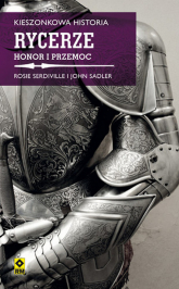 Kieszonkowa historia Rycerze Honor i przemoc - Sadler John, Serdville Rosie | mała okładka