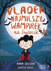 Vladek najmilszy wampirek na świecie tom 1 - Anna Wilson | mała okładka