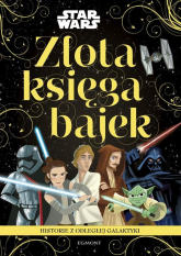 Star Wars Historie z odległej galaktyki Złota księga bajek -  | mała okładka