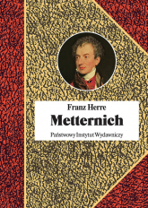 Metternich Orędownik pokoju - Franz Herre | mała okładka