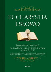 Eucharystia i Słowo Komentarze do czytań na niedziele uroczystości i święta na lata A, B, C. Akty -  | mała okładka