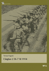 Cingtao 2 IX-7 XI 1914 - Tomasz Rogacki | mała okładka