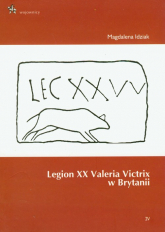 Legion XX Valeria Victrix w Brytanii - Magdalena Idziak | mała okładka