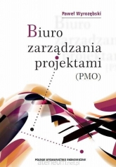 Biuro zarządzania projektami (PMO) - Paweł Wyrozębski | mała okładka