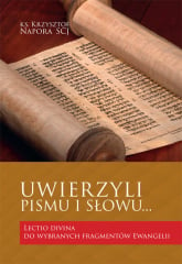 Uwierzyli Pismu i Słowu… Lectio divina do wybranych fragmentów Ewangelii - Krzysztof Napora | mała okładka