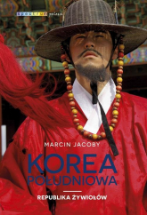 Korea Południowa Republika żywiołów - Marcin Jacoby | mała okładka