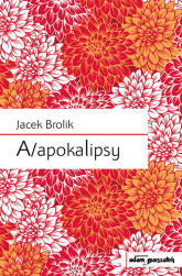A/apokalipsy - Jacek Brolik | mała okładka