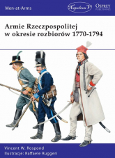 Armie Rzeczpospolitej w okresie rozbiorów 1770-1794 - Vincent W. Rospond | mała okładka