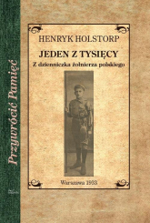 Jeden z tysięcy Z dzienniczka żołnierza polskiego - Henryk Holstop | mała okładka