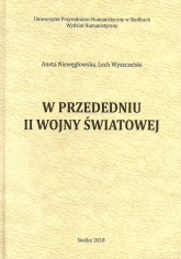 W przededniu II wojny światowej - Lech Wyszczelski, Niewęgłowska Aneta | mała okładka