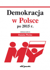 Demokracja w Polsce po 2015 r. - Danuta Plecka | mała okładka