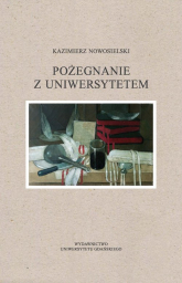 Pożegnanie z Uniwersytetem - Kazimierz Nowosielski | mała okładka