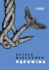Pępowina - Alicja Mielcarek | mała okładka