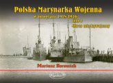 Polska Marynarka Wojenna w fotografii Tom 1 Okres międzywojenny - Mariusz Borowiak | mała okładka