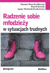 Radzenie sobie młodzieży w sytuacjach trudnych - Borecka-Biernat Danuta, Kurtek Paweł, Woźniak-Krakowian Agata | mała okładka