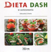 Dieta DASH w zastosowaniu - Aleksandra Cichocka | mała okładka