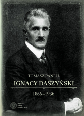 Ignacy Daszyński 1866-1936 - Tomasz Panfil | mała okładka