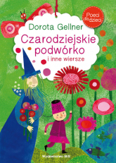 Poeci  dla dzieci Czarodziejskie podwórko - Gellner Dorota | mała okładka