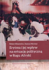 Erytrea i jej wpływ na sytuację polityczną w Rogu Afryki - Mormul Joanna | mała okładka