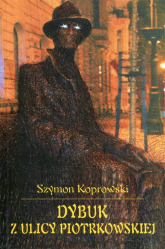 Dybuk z ulicy Piotrkowskiej - Szymon Koprowski | mała okładka
