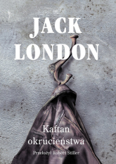 Kaftan okrucieństwa - Jack London | mała okładka