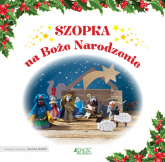 Szopka na Boże Narodzenie - Joanna Góźdź, Piotr Żak | mała okładka