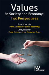 Values in Society and Economy: Two Perspectives - Hausner Jerzy, Piotr Sztompka | mała okładka