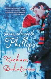 Kocham bohaterów - Phillips Susan Elizabeth | mała okładka