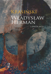 Władysław Herman i dwór jego - Zygmunt Krasiński | mała okładka