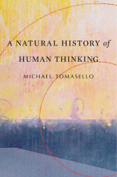 Natural History of Human Thinking - Michael Tomasello | mała okładka