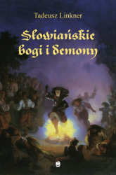 Słowiańskie bogi i demony - Tadeusz Linkner | mała okładka