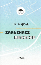 Zaklinacz deszczu - Jiří Hájíček | mała okładka