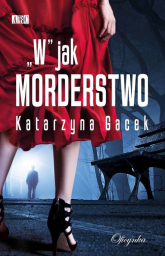 "W" jak morderstwo - Katarzyna Gacek | mała okładka