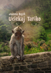 Uciekaj Tariko - Joanna Rajch | mała okładka