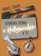 Latynoska euforia z Hollywoodem w tle - Andrzej Zbrożek | mała okładka