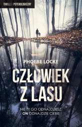 Człowiek z Lasu - Phoebe Locke | mała okładka