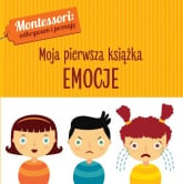Montessori Moja pierwsza książka Emocje - Chiara Piroddi | mała okładka