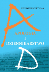 Apologia i dziennikarstwo - Henryk Seweryniak | mała okładka