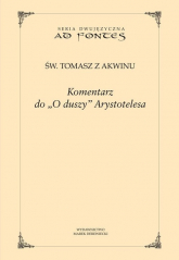 Komentarz do O duszy Arystotelesa - Tomasz z Akwinu | mała okładka