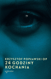 24 godziny kochania - Popławski Krzysztof | mała okładka