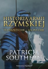 Historia Armii Rzymskiej 753 przed Chr. - 476 po Chr. - Patricia Southern | mała okładka