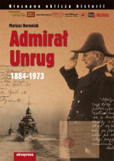Admirał Unrug 1884-1973 - Mariusz Borowiak | mała okładka