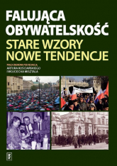 Falująca obywatelskość Stare wzory, nowe tendencje - | mała okładka