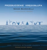 Przebudzenie kręgosłupa - Vanda Scaravelli | mała okładka