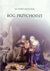 Bóg przychodzi - Józef Miszczuk | mała okładka