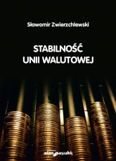 Stabilność unii walutowej - Sławomir Zwierzchlewski | mała okładka